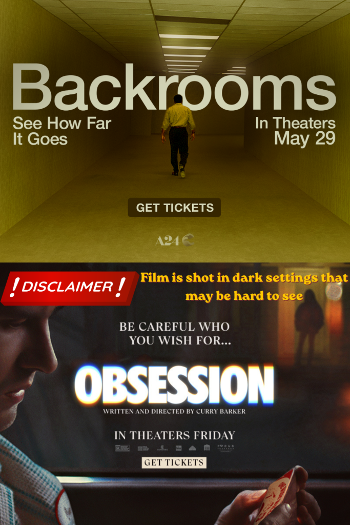 BACKROOMS(8:45) + OBSESSION(11:00)(DISCLAIMER: DARK LIGHTING)